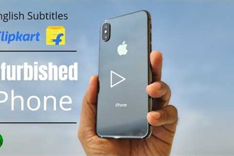 Refurbished iPhone X from Flipkart - Superb or Worst ? English Subtitles