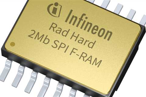 Infineon’s industry first space-qualified serial interface F-RAM provides 2 Mb density non-volatile ..