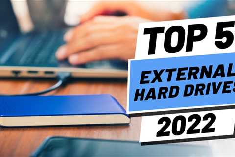 Top 5 BEST External Hard Drives of [2022]