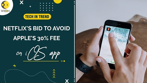 Tech in Trend: Netflix iOS app to offer external subscription option to bypass Apple's 30% fee