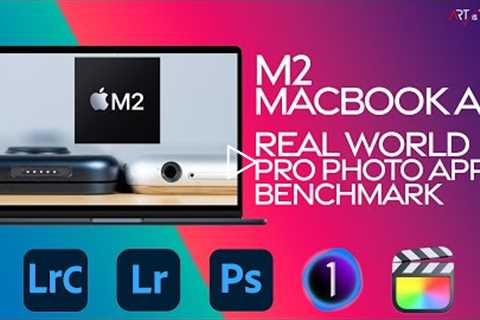 M2 Macbook Air Base Real World Photography Benchmark, vs M1 Air, M2 Macbook Pro