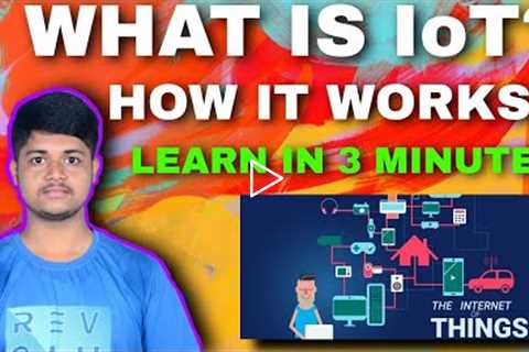 IoT - Internet of Things | What is IoT? | IoT Explained in 3 Minutes | How IoT Works | In Hindi