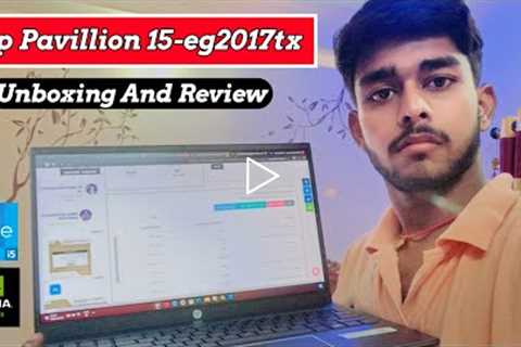 HP Pavilion 15-eg2017TX ⚡New 12th Gen Intel Core i5 nVIDIA mx550 Exclusive Unboxing & Review..