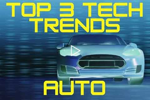 Top 3 Technology Trends in Auto Industry | EV | Machine Learning | Semi Conductor Chips