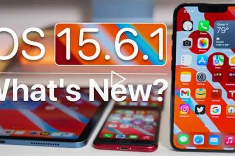 iOS 15.6.1 is Out! - What's New?