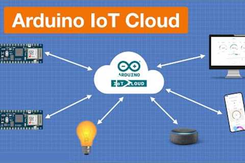 Arduino IoT Cloud 2021 - Getting Started with Arduino & ESP32