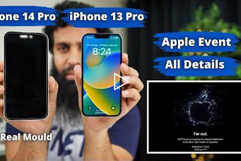 iPhone 14 Launch event full details & iPhone 14 Pro vs 13 Pro