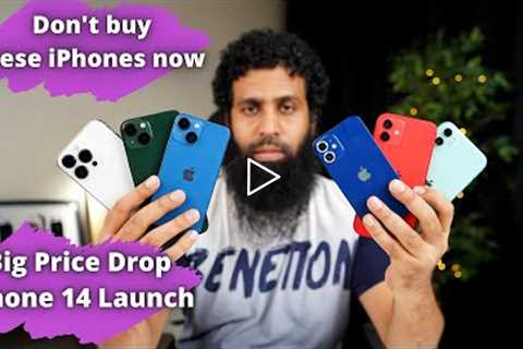 Don't buy these iPhones now | iPhone 13 & 12 Price Drop | iPhone 14 Launch Date
