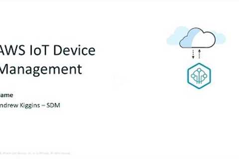 Manage IoT Devices throughout Their Lifecycle - AWS Online Tech Talks