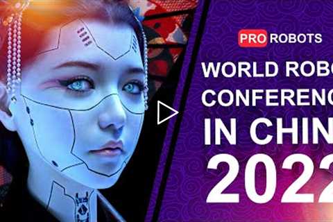 WRC 2022 - China's largest robot exhibition | Robots and technologies at the exhibition in China