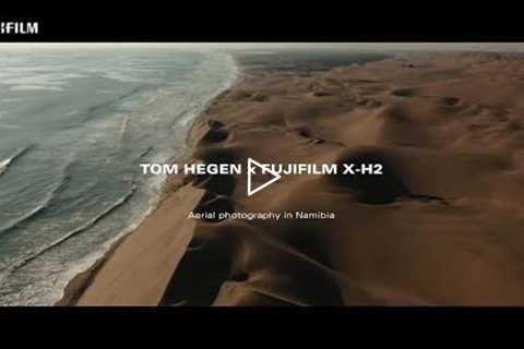 X-H2: Aerial photography in Namibia by Tom Hegen/ FUJIFILM