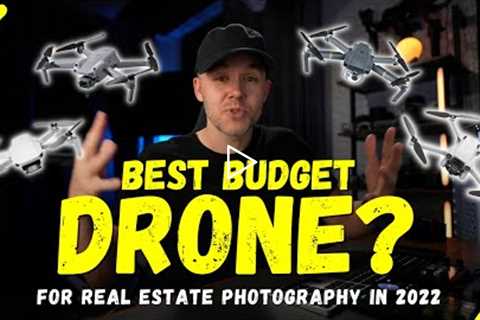 Best Budget drone for real estate photography in 2022