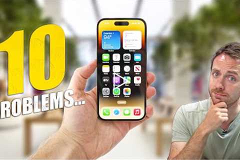 10 Problems with the iPhone 14 / 14 Pro...