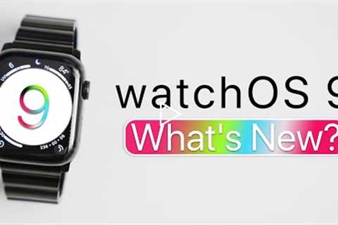 watchOS 9 is Out - What's New?