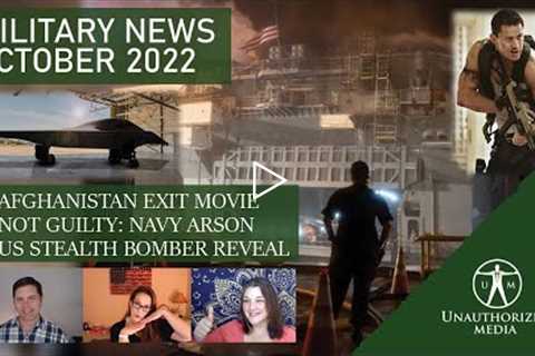 Military News - October 2022 - B-21 Stealth Bomber - Afghanistan Movie - New Military Benefits