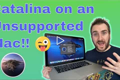 How to Install MacOS Catalina 10.15 on an Unsupported Mac, iMac, Mac Pro or Mac Mini in 2022