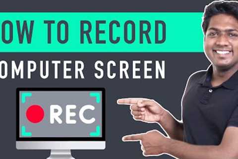 How To Record Your Computer Screen - for Free