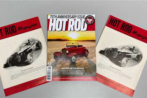 Happy 75th Anniversary, HOT ROD Magazine