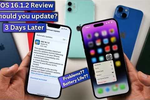 iOS 16.1.2 Review 3 Days Later | Should you update to iOS 16.1.2