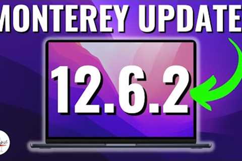macOS Monterey 12.6.2 Update! What''''s New?