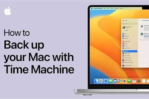 How to back up your Mac with Time Machine in macOS Ventura | Apple Support
