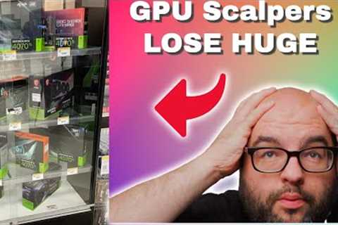 GPU Scalpers LOSE HUGE..Thanks Nvidia RTX 4070 Ti LOL