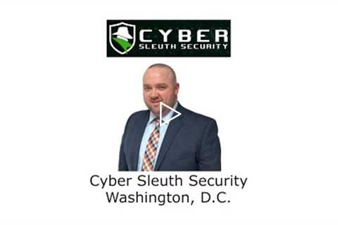 Cyber Sleuth Security Washington, DC - Cyber Sleuth Security