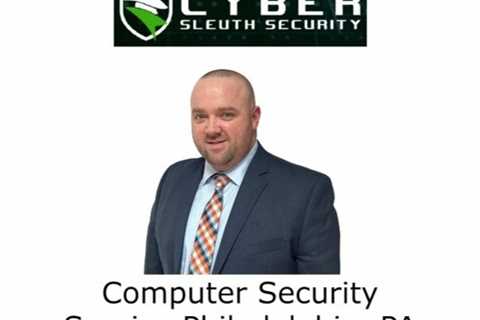 Computer Security Service Philadelphia, PA
