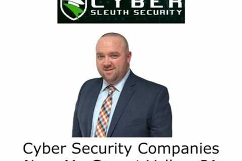 Cyber Security Companies Near Me Garnet Valley, PA