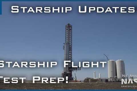 SpaceX Starship Updates! Starship Orbital Flight Test Preparations! TheSpaceXShow