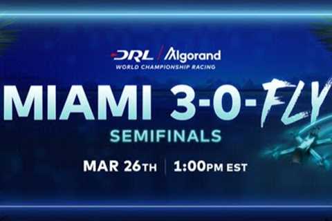 Drone Racing League''s Miami 30FLY Semifinals