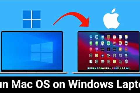 How to Install Mac OS on Windows Laptop  [Complete Tutorial] 2022