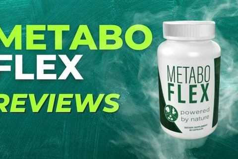 Metabo Flex Reviews: Is it Safe to Use? MetaboFlex Cambodian Weight Loss Customer Results