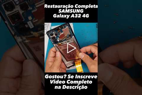 RESTAURAÇÃO COMPLETA DE UM CELULAR SAMSUNG GALAXY A32 4G | SYDNEY CBD REPAIR CENTRE