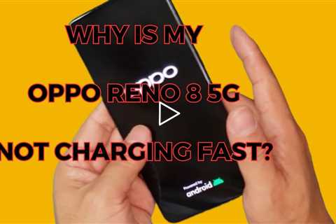 Why is my Oppo Reno 8 5G not charging fast - Oppo charging port replacement