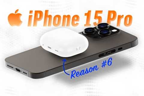 iPhone 15 Pro - 6 Reasons to Upgrade THIS year!