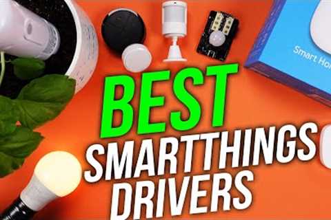 These 12 SmartThings Edge Drivers Change EVERYTHING!