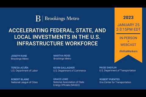 Accelerating federal, state, and local investments in the U.S. infrastructure workforce