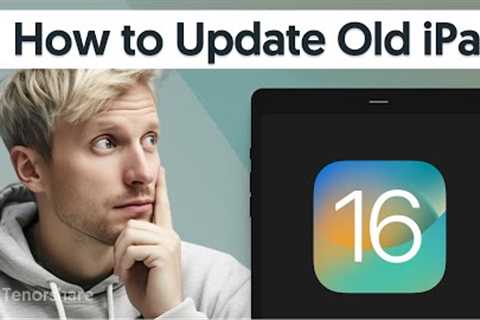 How to Update Old iPad to iOS 16