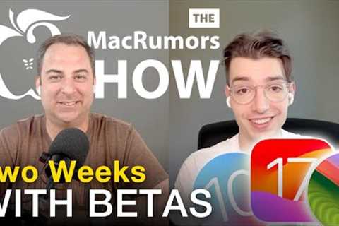 Two Weeks With Betas: iOS 17, watchOS 10, and macOS Sonoma!