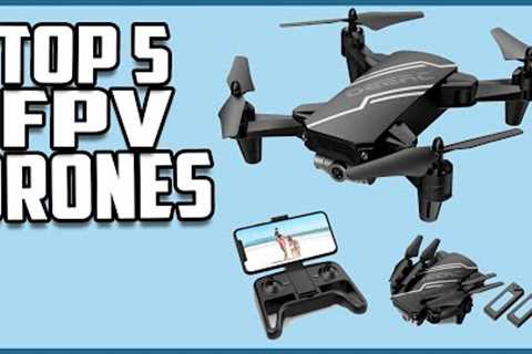 Top 5 Best FPV Drones in 2023 reviews