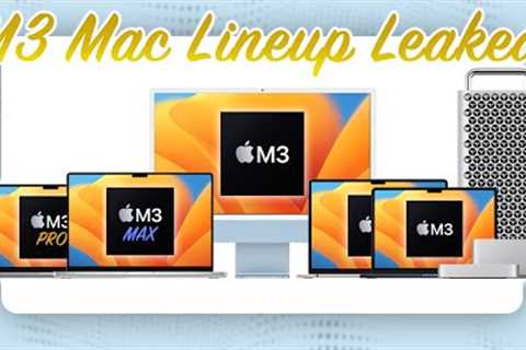 M3 Mac Lineup Leaks - Release Dates & Performance!