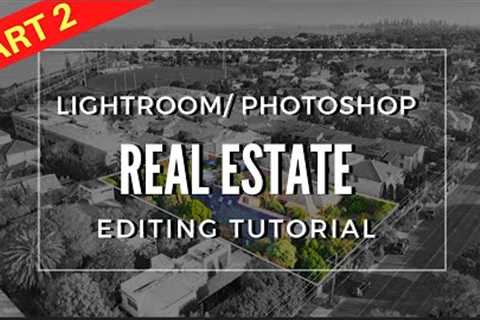 How to EDIT Drone Real Estate and Property Photography | TUTORIAL (PART 2)