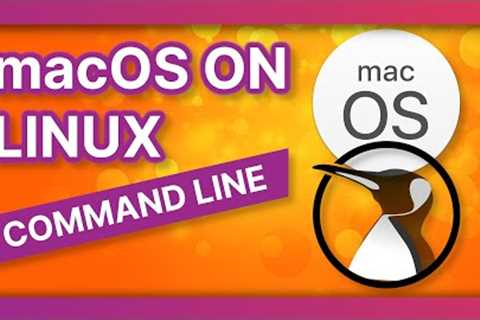 Run macOS on Linux with 1 COMMAND