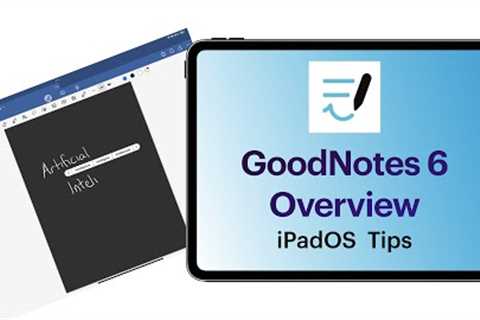 iPad tips, Goodnotes 6 overview