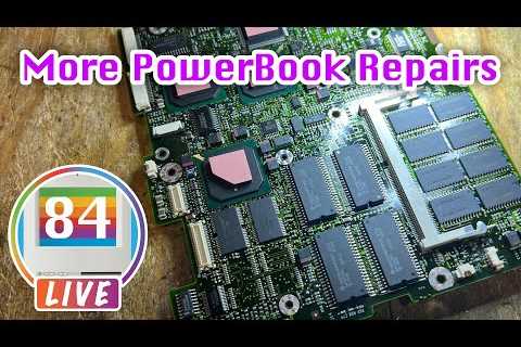 LIVE: More Apple PowerBook Repairs