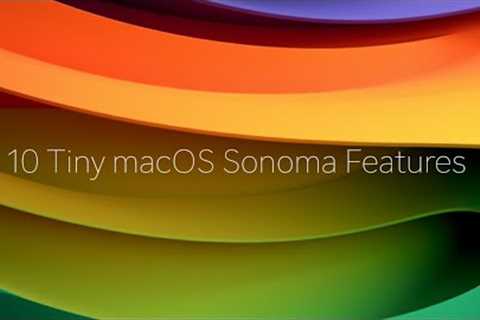 10 Tiny new macOS Sonoma Features!