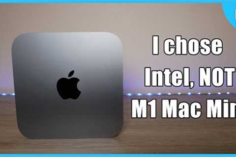 Why I Chose the Intel Mac Mini over the M1 Mac Mini