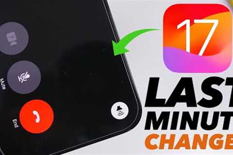 iOS 17 - Last Minute Changes !