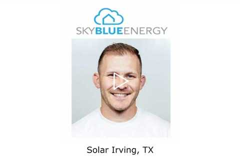 Solar Irving, TX - Sky Blue Energy - Solar Installers